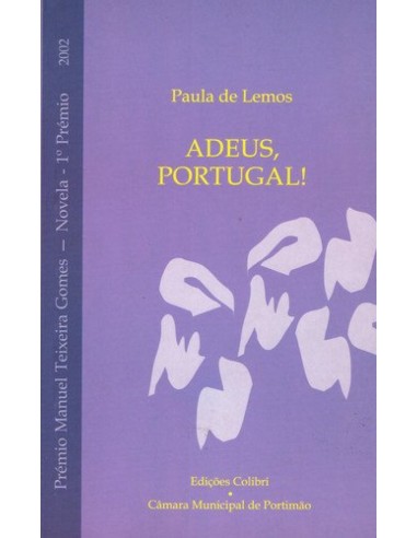 ADEUS PORTUGAL PREMIO MANUEL TEXEIRA GOMES 2002 NOVELA 1º PREMIO